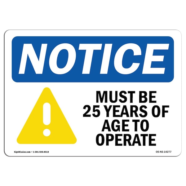 Safety Sign, OSHA Notice, 12" Height, Must Be 25 Years Of Age To Operate Sign With Symbol, Landscape